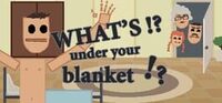 What's under your blanket !? cover