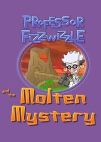 Professor Fizzwizzle and the Molten Mystery cover