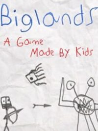 Biglands: A Game Made By Kids cover