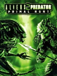 Aliens versus Predator 2: Primal Hunt cover