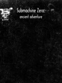 Submachine Zero: Ancient Adventure cover