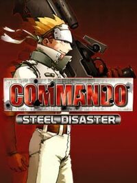 Commando: Steel Disaster cover