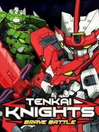 Tenkai Knights: Brave Battle cover
