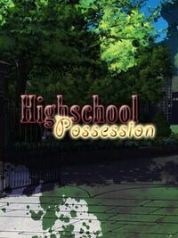 Highschool Possession cover