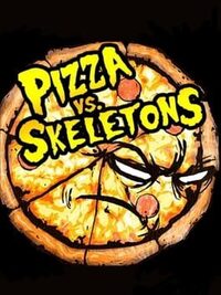 Pizza vs. Skeletons cover