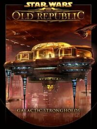 Star Wars: The Old Republic - Galactic Strongholds cover