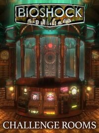 BioShock: Challenge Rooms cover