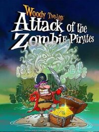 Woody Two-Legs: Attack of the Zombie Pirates cover
