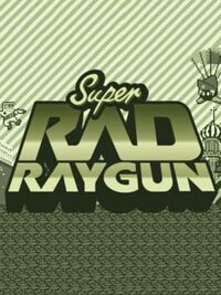 Super Rad Raygun cover