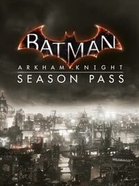 Batman: Arkham Knight - Season Pass cover