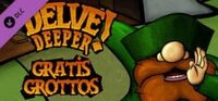 Delve Deeper: Gratis Grottos cover
