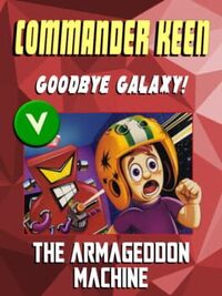 Commander Keen in Goodbye, Galaxy!: The Armageddon Machine cover