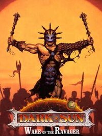Dark Sun: Wake of the Ravager cover