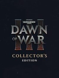 Warhammer 40,000: Dawn of War III - Collector's Edition cover