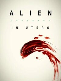 Alien Covenant In Utero cover
