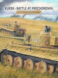 Kursk - Battle at Prochorovka cover
