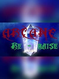 Arcane Re-Raise cover