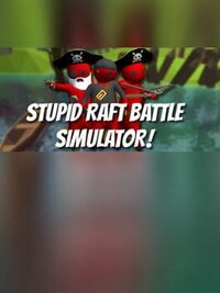 Stupid Raft Battle Simulator cover