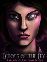Echoes of the Fey Episode 0: The Immolation cover