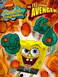SpongeBob SquarePants: The Yellow Avenger cover