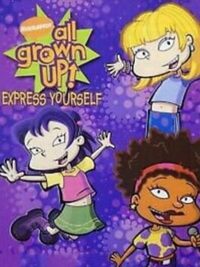 All Grown Up!: Express Yourself cover