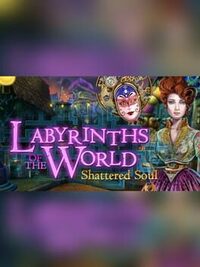 Labyrinths of the World: Shattered Soul - Collector's Edition cover