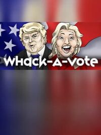 Whack a Vote: Hammering the Polls cover