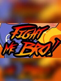 Fight Me Bro! cover