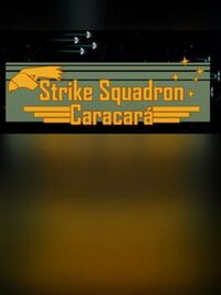Strike Squadron: Caracará cover