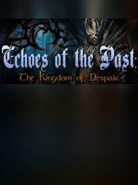 Echoes of the Past: Kingdom of Despair - Collector's Edition cover