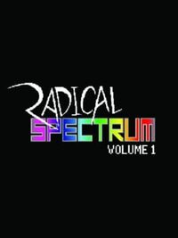 Radical Spectrum: Volume 1 cover