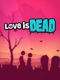 Love is Dead cover
