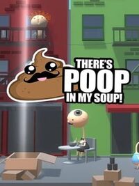 There's Poop In My Soup cover