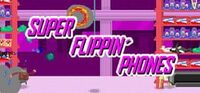 Super Flippin' Phones cover