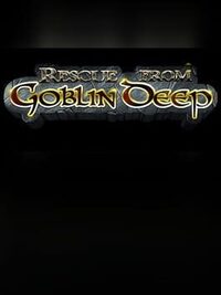Rescue From Goblin Deep cover