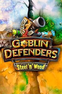 Goblin Defenders: Steel'n' Wood cover