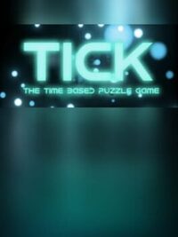 Tick: The Time Based Puzzle Game cover