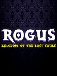 Rogus: Kingdom of the Lost Souls cover