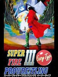 Super Fire Pro Wrestling III: Easy Type cover