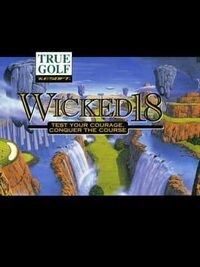 True Golf Classics: Wicked 18 cover