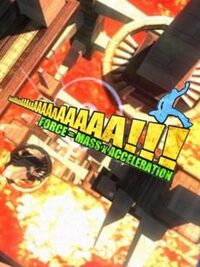 AaaaaAAaaaAAAaaAAAAaAAAAA!!!: Force = Mass x Acceleration cover