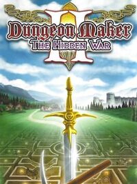 Dungeon Maker II: The Hidden War cover