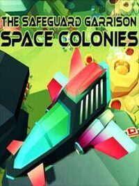 The Safeguard Garrison: Space Colonies cover