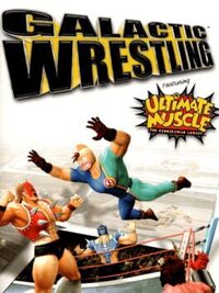 Galactic Wrestling featuring Ultimate Muscle: The Kinnikuman Legacy cover