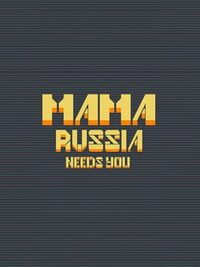 Mama Russia Needs You cover