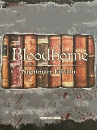 Bloodborne: Nightmare Edition cover