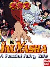 Inuyasha: A Feudal Fairy Tale cover