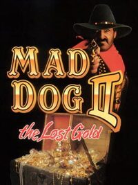 Mad Dog II: The Lost Gold cover