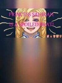 Princess Sahirah is a Spoiled Brat! cover