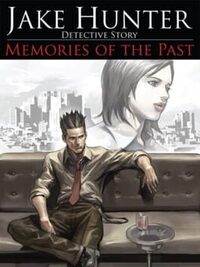 Jake Hunter Detective Story: Memories of the Past cover